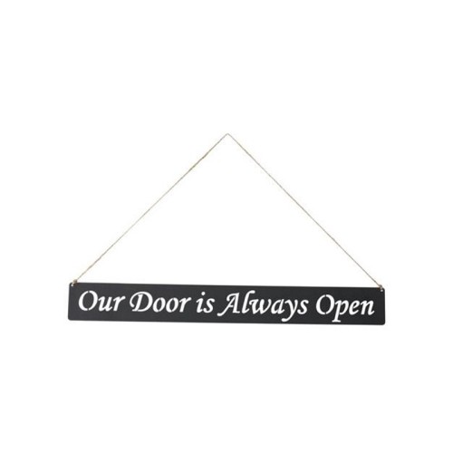 Skilt 'Our door is always open'